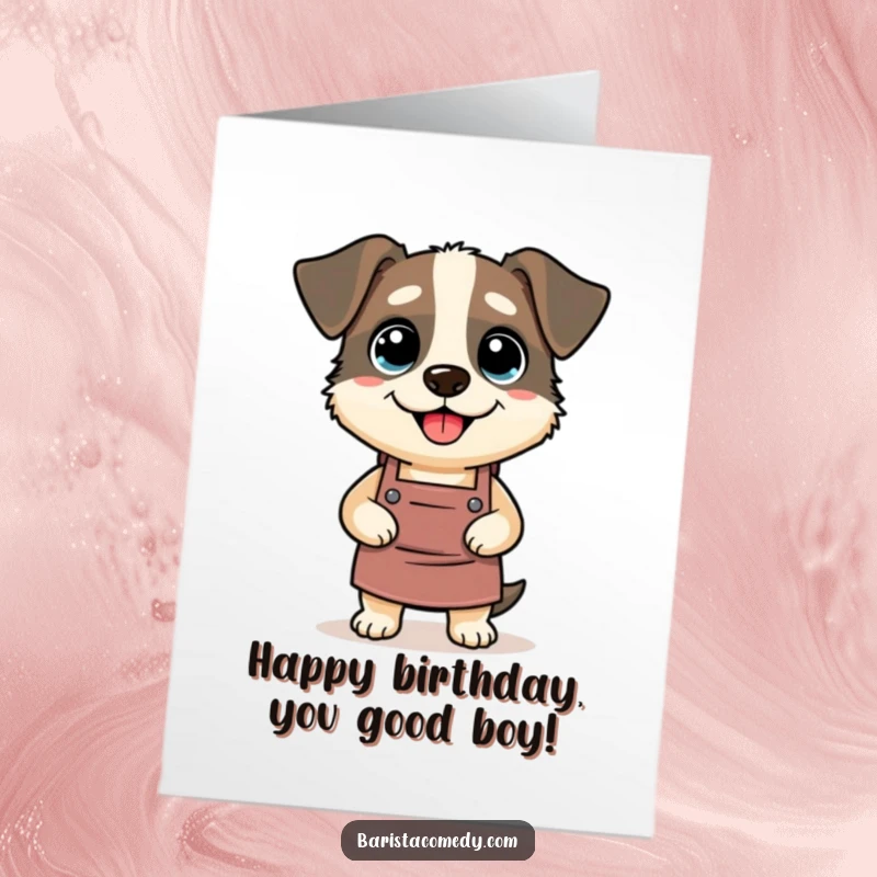 Funny Free Printable Birthday Card: A silly dog comically wearing a barista apron, ready to serve up birthday cheer.