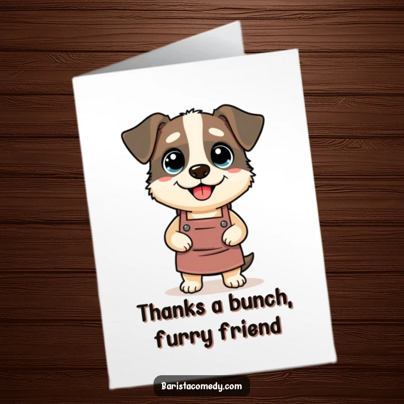 Funny Free Printable Thank You Card: A silly dog comically wearing a barista apron, offering a heartfelt thank you bark.