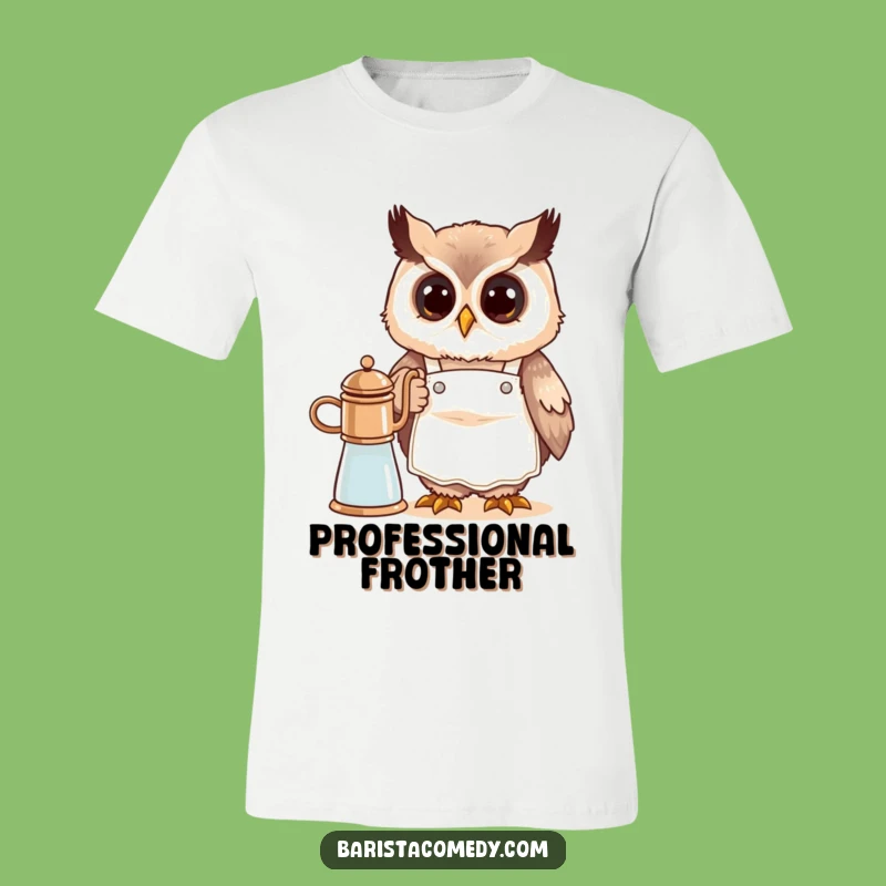 Funny Cute Owl Barista T-Shirt: Adorable Coffee Lover Tee Gift!